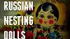 Russian Nesting Dolls Creepypasta